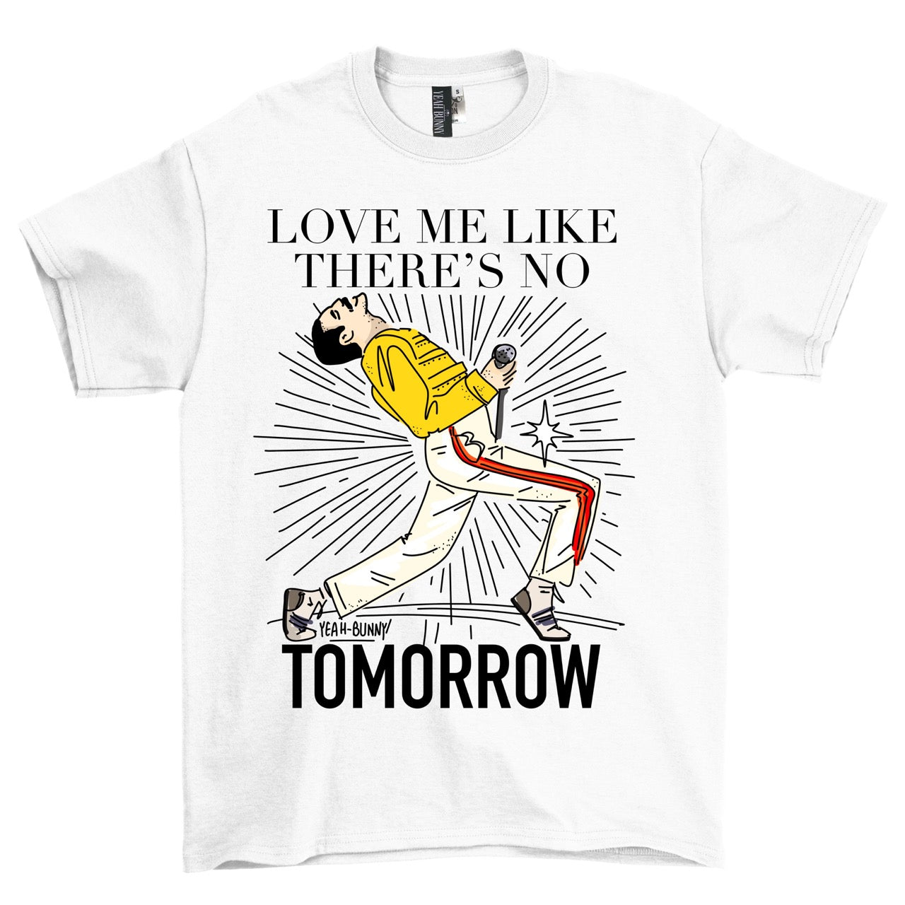 T-shirt Freddie “Love me like there’s no tomorrow”