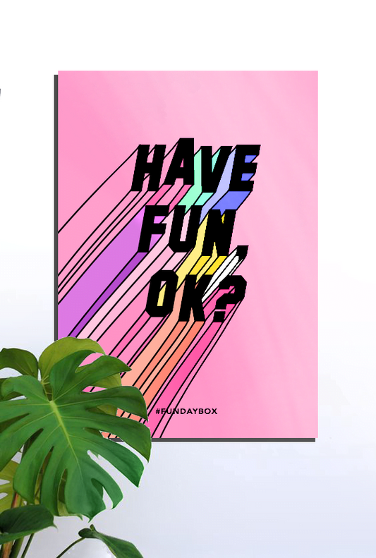 Plakat - HAVE FUN