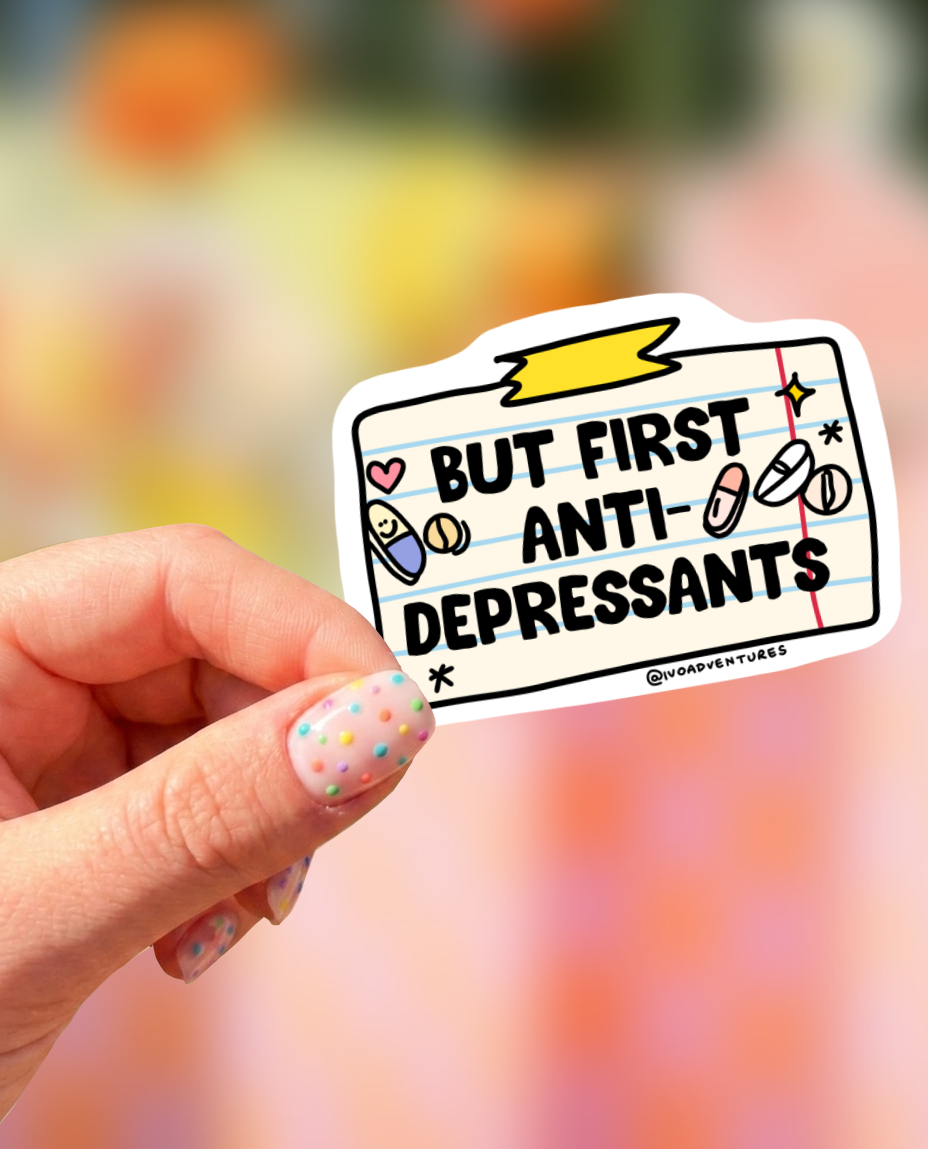 Naklejka - But First Anti-Depressants