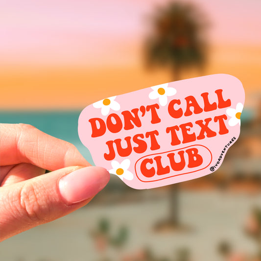 Naklejka - Don't Call Just Text Club