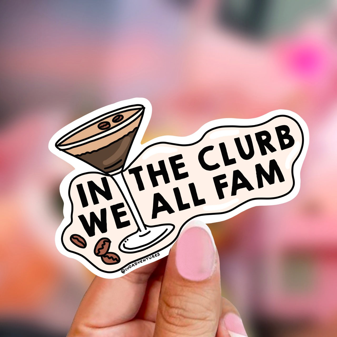 Naklejka - In the clurb, we all fam